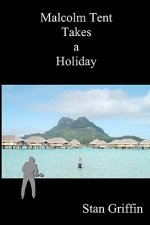 Malcolm Tent Takes a Holiday