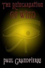 The Reincarnation Of Wind