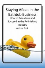 Staying Afloat in the Bathtub Business: How to Break Into and Succeed in the Refinishing Industry