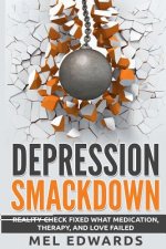 Depression Smackdown: Reality-Check Fixed What Medication, Therapy, and Love Failed