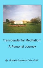 Transcendental Meditation: A Personal Journey