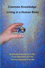 Common Knowledge: Living In A Human Body