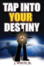 Tap Into Your Destiny