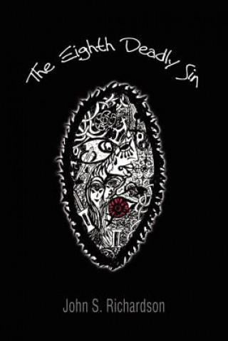 The Eighth Deadly Sin