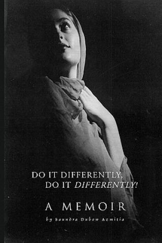 Do It Differently, Do It Differently! A Memoir