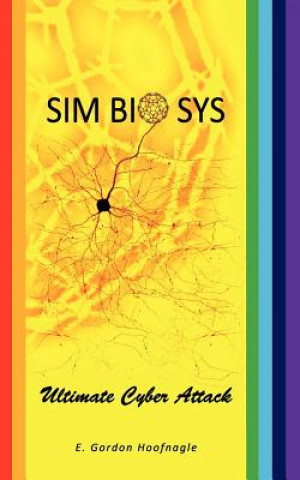 SIMbiosys: Ultimate Cyber Attack