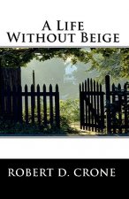 A Life Without Beige