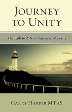 Journey To Unity: The Path to A New American Majority
