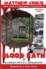 Blood Bath In Jasper County Mississippi