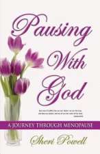 Pausing With God: A Journey Through Menopause