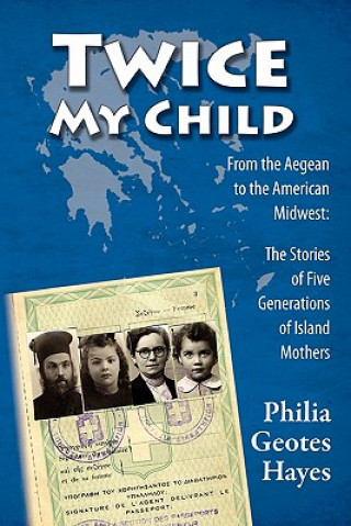 Twice My Child: The Stories of Five Generations of Island Women