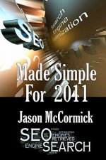 SEO Made Simple For 2011: Search Engine Optimization