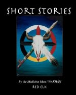 Short Stories: Tellings Of A Medicine Man/Wakhan