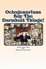 Octogenarians Say The Darndest Things!