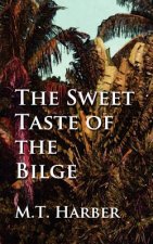 The Sweet Taste of the Bilge