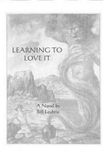 Learning to Love It