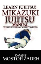 Mikazuki Jujitsu Manual: Learn Jujitsu