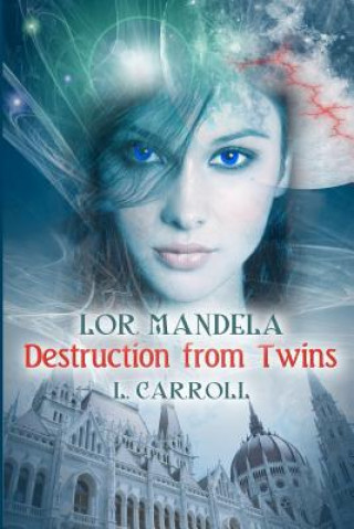 Lor Mandela - Destruction from Twins: Book #1 in the Lor Mandela Series