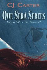 Que Sera Serees: What Will Be, Serees?