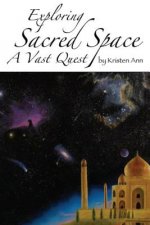 Exploring Sacred Space: A Vast Quest