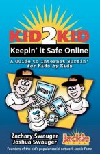 Kid2Kid, Keepin it Safe Online