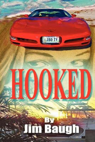 Hooked: Based on the Story of Jim Baugh Outdoors