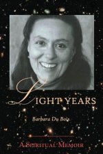 Light Years: A Spiritual Memoir