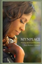 Mynpeace: Winning Back Your First Mind