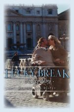 Lucky Break: A Love Story