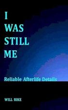 I Was Still Me: Reliable Afterlife Details
