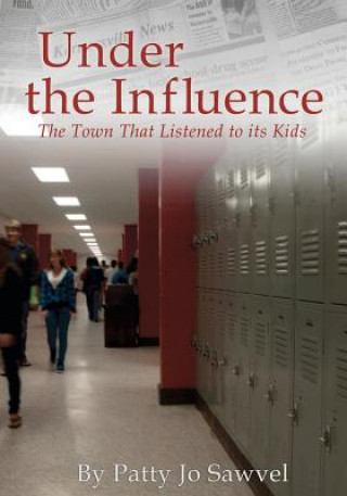 Under the Influence: The Town That Listened to Its Kids