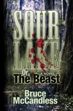 Sour Lake: Or, The Beast