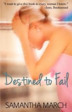 Destined to Fail