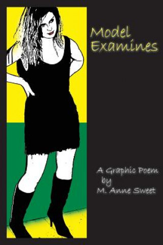 Model Examines: A Graphic Poem