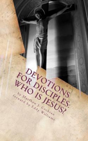 Devotions for Disciples: Who Is Jesus?