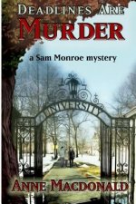Deadlines Are Murder: A Sam Monroe Mystery