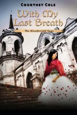 With My Last Breath: The Bloodstone Saga