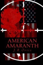 American Amaranth: Love and World War in the New American Century