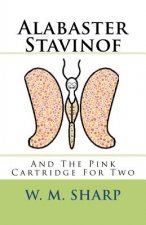 Alabaster Stavinof And The Pink Cartridge For Two