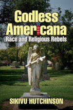 Godless Americana: Race and Religious Rebels