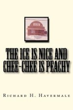 The ICE is Nice and Chee-Chee is Peachy
