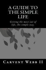 A Guide to the Simple Life