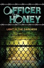 Officer Honey: Light in the Darkness