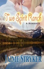 Two Spirit Ranch: A Romance