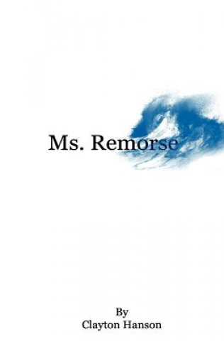Ms. Remorse