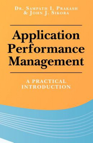 Application Performance Management: A Practical Introduction