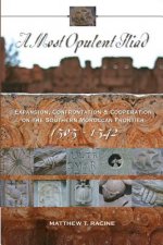 A Most Opulent Iliad: Expansion, Confrontation and Cooperation on the Southern Moroccan Frontier (1505-1542)