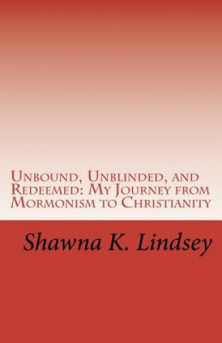 Unbound, Unblinded, and Redeemed
