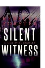 Silent Witness: A Josie Bates Thriller