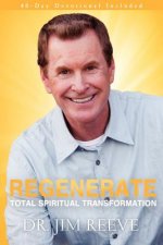 Regenerate: Total Spiritual Transformation